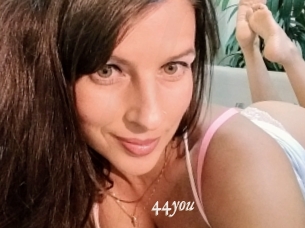 44you