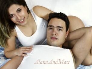 AlanaAndMax