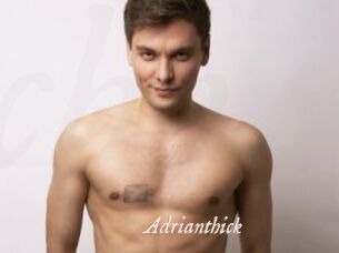 Adrianthick