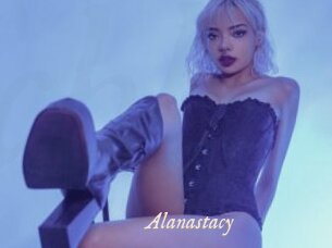 Alanastacy