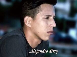 Alejandro_dirty