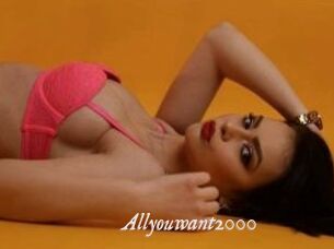 Allyouwant2000
