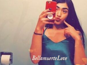 BellamuerteLove