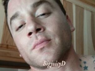 BigjuicyD