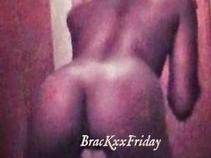 BracKxxFriday