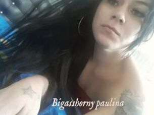 Bigasshorny_paulina