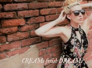 CREAMs_fetish_DREAMs