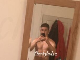 Cheekylad22