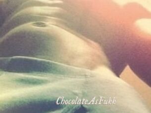 ChocolateAsFukk