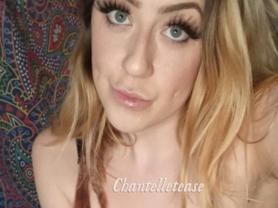 Chantelletease