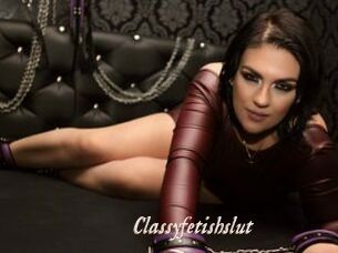 Classyfetishslut