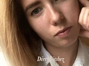 DirtyBitchez