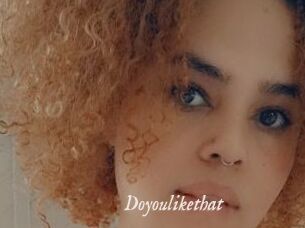 Doyoulikethat