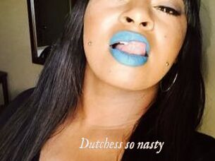 Dutchess_so_nasty_