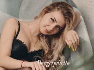Dangerjulietta