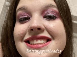 Destinygreathead25