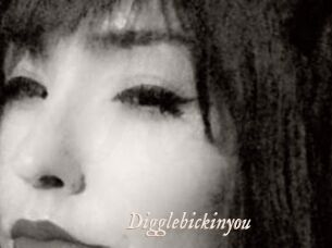Digglebickinyou