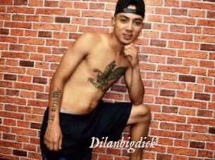 Dilanbigdick