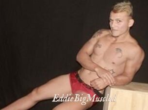 EddieBigMuscled