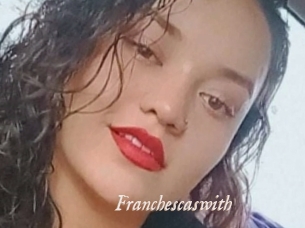 Franchescaswith