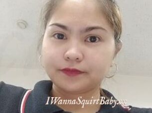 IWannaSquirtBabyxx