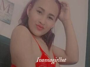 Ivannagirlhot