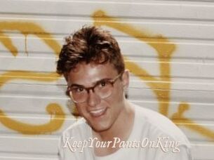 KeepYourPantsOnKing