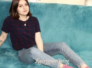 Kaleygratifying