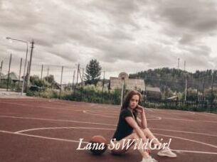 Lana_SoWildGirl