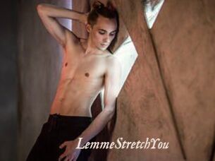 LemmeStretchYou