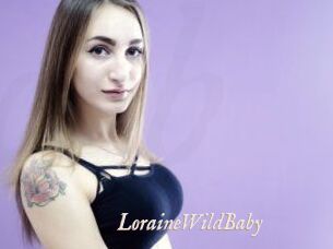 LoraineWildBaby