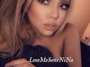 LoveMeSomeNiNa