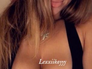 Lexxiikayyy