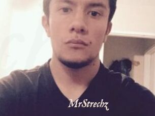 MrStrechz