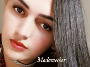 Madamecher