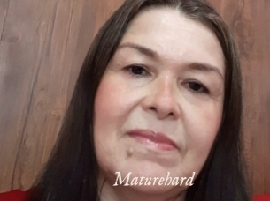 Maturehard