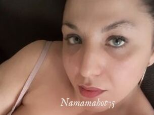 Namamahot75