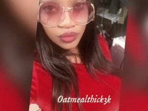 Oatmealthick3k