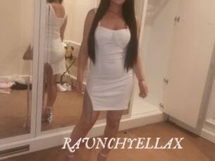 RAUNCHYELLAX