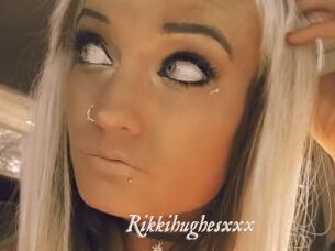Rikkihughesxxx