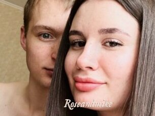 Roseandmike