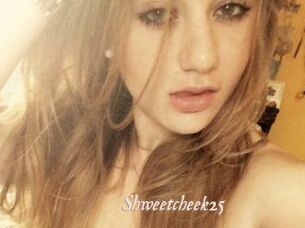 Shweetcheek25