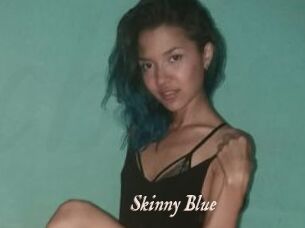 Skinny_Blue