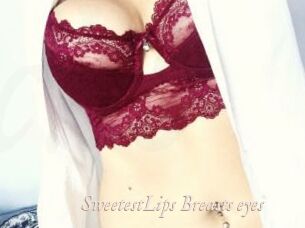 SweetestLips_Breasts_eyes