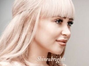 Shineubrightt