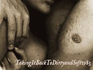 TakingItBackToDirtyandSoft1983