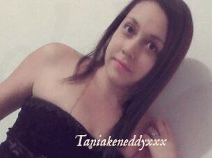 Taniakeneddyxxx