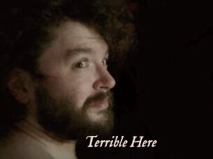 Terrible_Here
