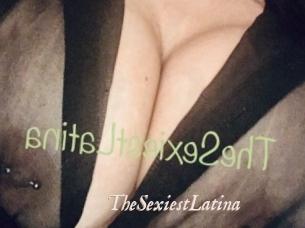 TheSexiestLatina