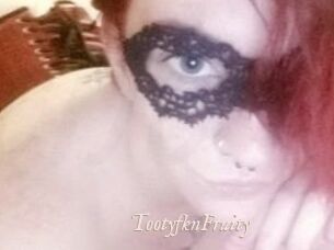TootyfknFruity
